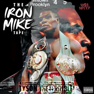 THE IRON MIKE TAPE (Explicit)