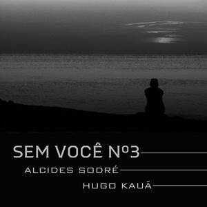 Sem Você N° 3 (feat. Hugo Kauã)