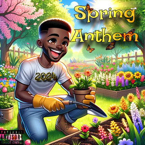 Spring Anthem 2024 (Explicit)