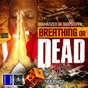 Breathing or Dead(feat. The Blackwolf) (Explicit)