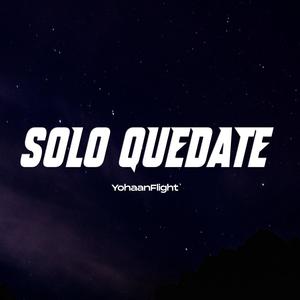 Solo Quedate