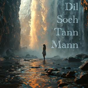 Dil, Soch, Tann, Mann (feat. Bear Davis)