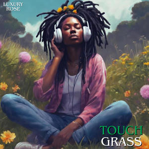 Touch Grass (Explicit)