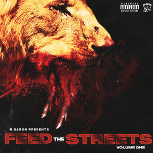 Feed The Streets - Volume One (Explicit)