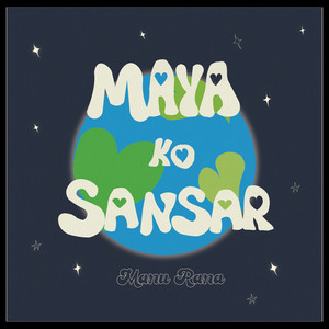 Maya Ko Sansar