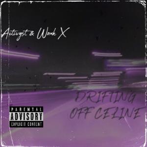 Drifting Off Celine (feat. Activyst) (Explicit)