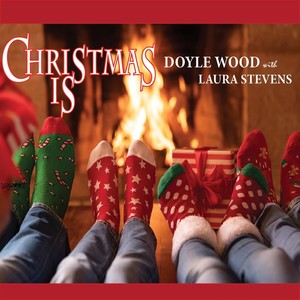 Christmas Is (feat. Laura Stevens)