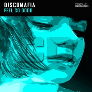 Feel So Good (Original Mix)