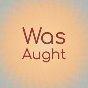 Was Aught