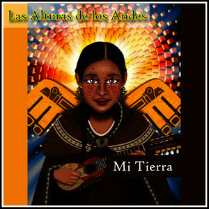 Las Alturas de los Andes - Mi Tierra