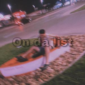 On Da List (feat. Splxshy) [Explicit]