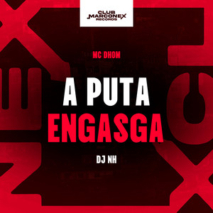 A Puta Engasga (Explicit)