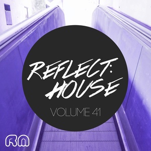 Reflect:House Vol. 41