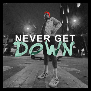 Never Get Down