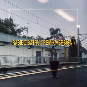 RASIDO SATRU ( REMIX VERSION )