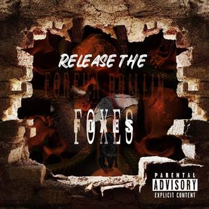 Release The FOXES (Explicit)