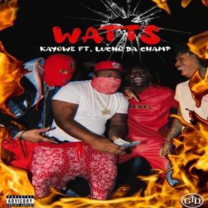 Watts(feat. Lucho Da Champ) (Explicit)