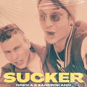Sucker (feat. Sandrokann) (Explicit)
