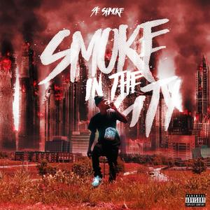Smoke In The City (Explicit)