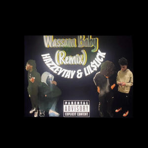 Wassam Baby (feat. Lil$lick) [Remix] [Explicit]