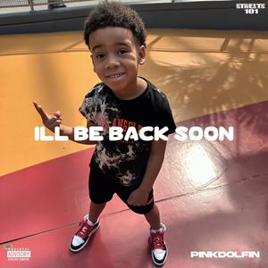I'll be back soon (feat. DJ FaceLess) (Explicit)