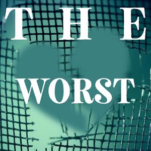 The Worst (feat. Brandon Justice) [Explicit]