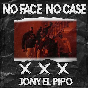 No Face No Case (Explicit)