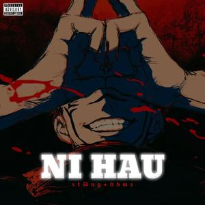 NI HAU (feat. 0hms) [Explicit]