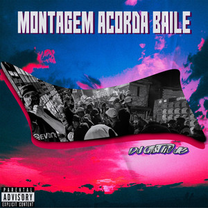 montagem acorda baile (Explicit)