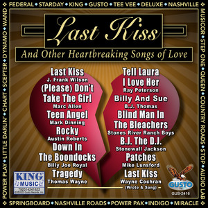 Last Kiss ... And Other Hearbreaking Songs Of Love