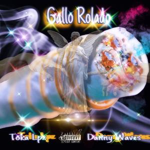 Gallo Rolado (feat. Toka Lpz) [Explicit]