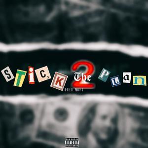 Stick to the plan (feat. Proxy G) (Explicit)