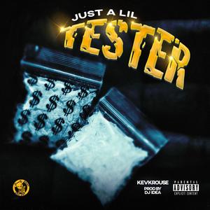 Just A Lil Tester (Explicit)