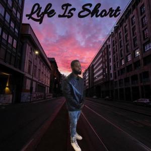 Life is short (Explicit)