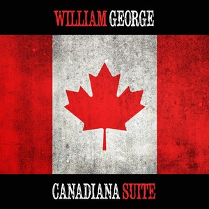 William George: Canadiana Suite