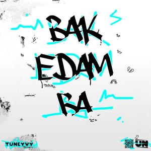 BAK EDAM BA