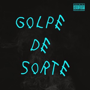 Golpe de Sorte (Explicit)