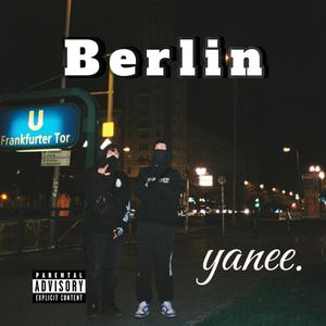 Berlin yanee (Explicit)
