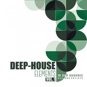 Deep-House Elements (25 Bar Grooves) , Vol. 1