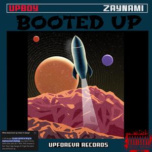 Booted Up (feat. Upboy Zaynami) [Explicit]