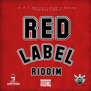 Red Label Riddim (Explicit)