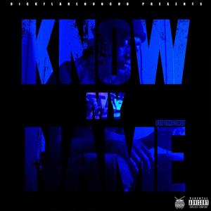 Know My Name (feat. FSO Yung Sway) [Explicit]