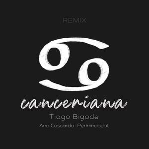 Canceriana (feat. Ana Cascardo & Perimnobeat) (Remix)