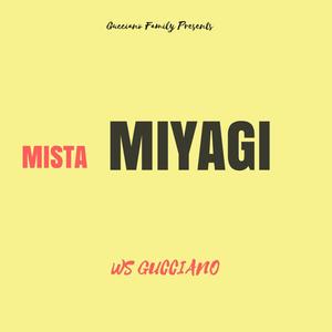 Mista Miyagi (feat. Gucciano) [Explicit]