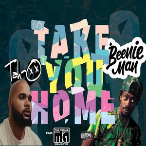 Take You Home (feat. The Nomad Rejectz) (Explicit)
