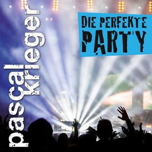 Die perfekte Party