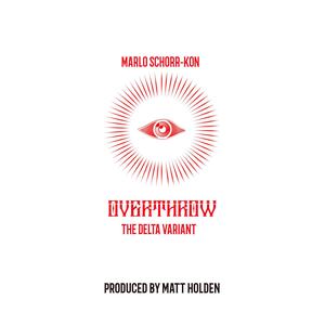 Overthrow (feat. Matt Holden)