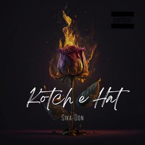 Kotch e Hat (feat. Sika Don) [Explicit]