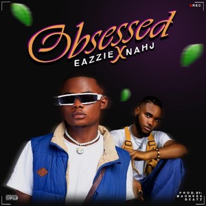 Obsessed (feat. Nahj) (Explicit)