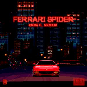 ferrari spider (feat. mk maik) [Explicit]